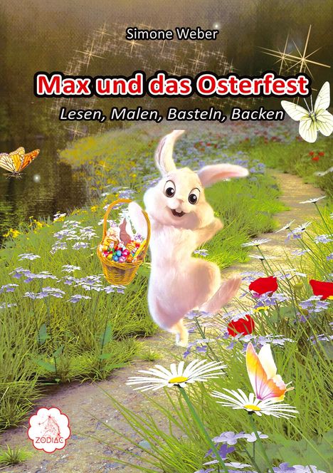 Text: "Simone Weber, Max und das Osterfest, Lesen, Malen, Basteln, Backen". Ein Hase mit Korb auf einem blumigen Weg.
