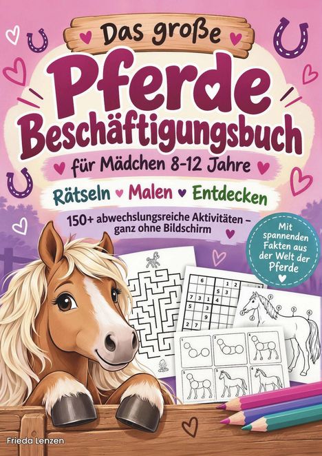"Das große Pferde Beschäftigungsbuch", Aktivitäten für Mädchen 8-12 Jahre. Illustration: Pferd mit Zeichnungen und Stiften.
