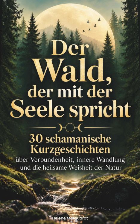 "Der Wald, der mit der Seele spricht" in goldener Schrift, mystische Waldszene mit Vollmond und fliegenden Vögeln.