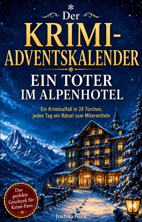 „Der Krimi-Adventskalender: Ein Toter im Alpenhotel“. Malerische Schneeszene mit beleuchtetem Hotel.