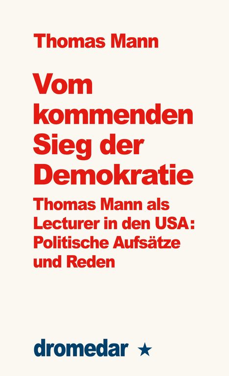 "Thomas Mann, Dieser Friede, Politische Aufsätze und Reden. Dromedar." Horizontal gestreifte Covergestaltung.