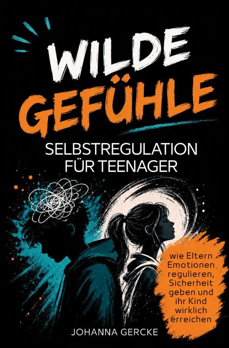 "WILDE GEFÜHLE: SELBSTREGULATION FÜR TEENAGER. Illustration von zwei Jugendlichen, einer mit Scribble und einer im Profil."