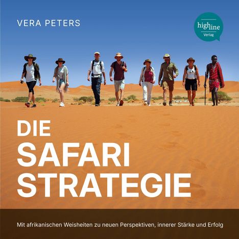 "Die Safari Strategie" in großen weißen Buchstaben. Eine Gruppe von Menschen läuft durch eine Wüste.