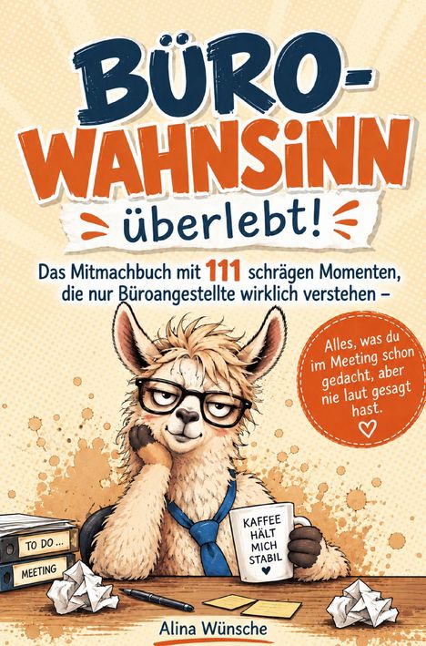 Ein Lama mit Brille und Krawatte hält eine Tasse, beschriftet mit „Kaffee hält mich stabil“, umgeben von Büroartikeln.