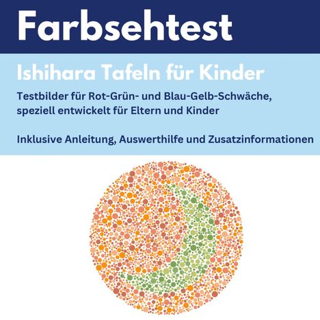 "Farbsehtest Ishihara Tafeln für Kinder" steht oben. Darunter ein Kreis aus bunten Punkten mit einem grünen Halbmond.