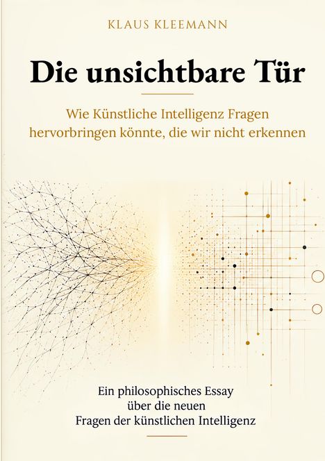 "Die unsichtbare Tür" von Klaus Kleemann: Ein Essay über KI-Fragen. Illustration mit vernetzten Punkten und Linien.