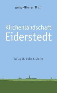 Hans-Walter Wulf: Kirchenlandschaft Eiderstedt, Buch