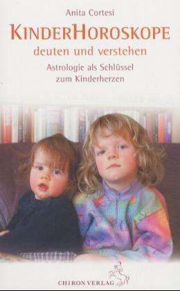 Anita Cortesi: Kinder-Horoskope deuten und verstehen, Buch