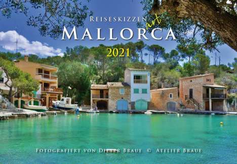 Dieter Braue: Braue, D: Reiseskizzen Mallorca 2021 ART, Kalender