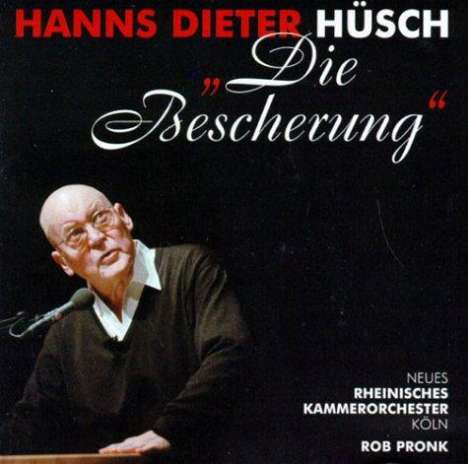 Hanns Dieter Hüsch: Die Bescherung. CD, CD
