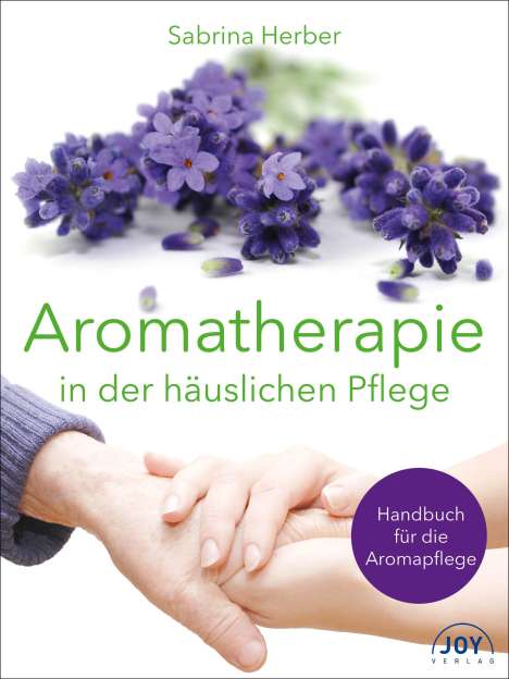 Sabrina Herber: Aromatherapie in der häuslichen Pflege, Buch