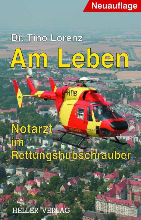 Tino Lorenz: Lorenz, T: Am Leben - Notarzt, Buch