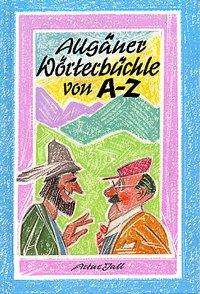 Artur Jall: Jall, A: Allgäuer Wörterbüchle von A - Z, Buch