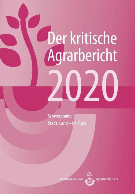 Manuel Schneider: Der kritische Agrarbericht 2020, Buch