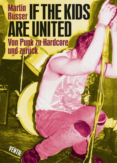 If the kids are united-Von Punk zu Hardcore und, Buch