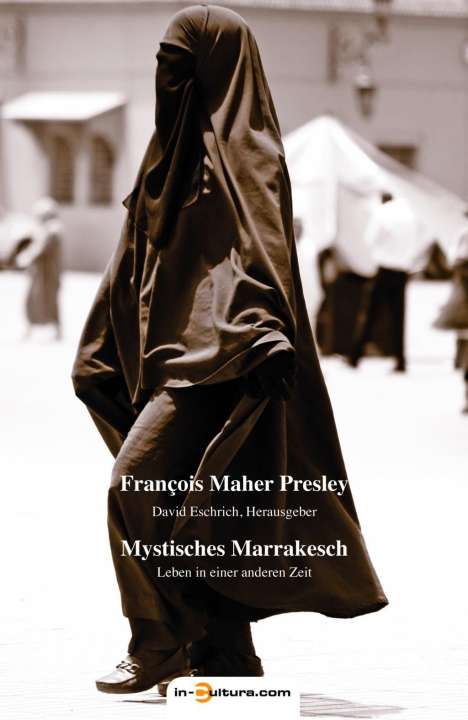 François Maher Presley: Presley, F: Mystisches Marrakesch, Buch