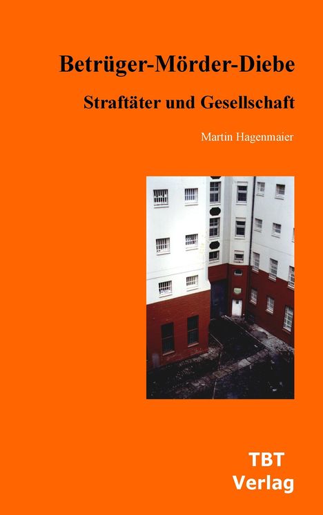 Martin Hagenmaier: Betrüger-Mörder-Diebe, Buch