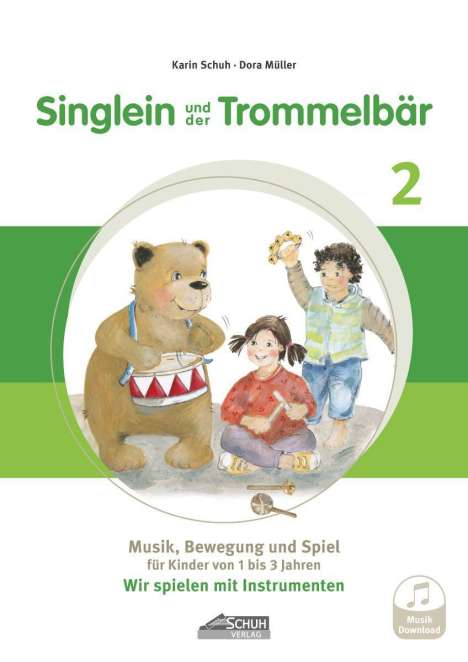 Karin Schuh: Singlein und der Trommelbär - Band 2 (inkl. Musik-Download), Buch