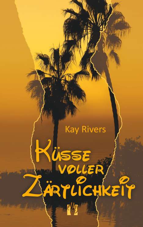 Kay Rivers: Küsse voller Zärtlichkeit, Buch