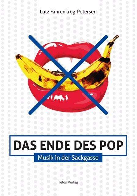 Lutz Fahrenkrog-Petersen: Das Ende des Pop, Buch