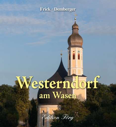 Evelyn Frick: Westerndorf am Wasen, Buch