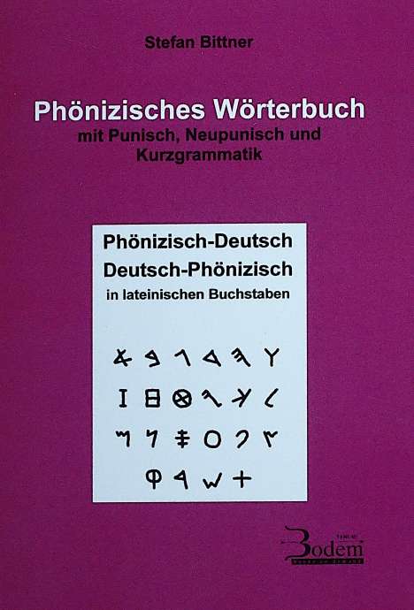 Stefan Bittner: Phönizisches Wörterbuch mit Punisch, Neupunisch und Kurzgrammatik, Buch