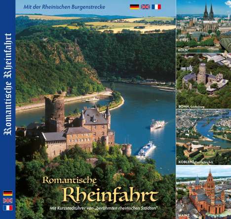 Horst Ziethen: Romantische Rheinfahrt - Mit Städtetouren von KÖLN, BONN, KOBLENZ, MAINZ, Buch