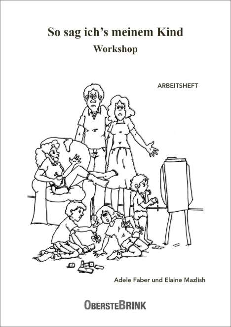 Adele Faber: So sag ich's meinem Kind Workshop, Buch