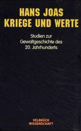 Hans Joas: Kriege und Werte, Buch