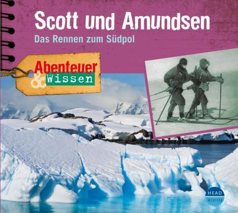 Maja Nielsen: Abenteuer &amp; Wissen. Scott und Amundsen, CD