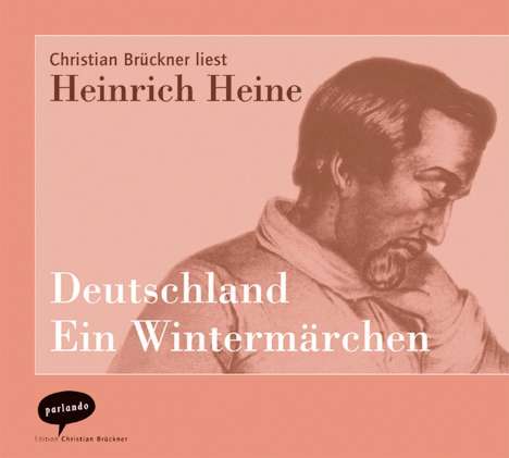 Heinrich Heine: Deutschland. Ein Wintermärchen. 2 CDs, CD