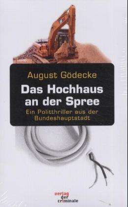 August Gödecke: Gödecke, A: Hochhaus an der Spree, Buch