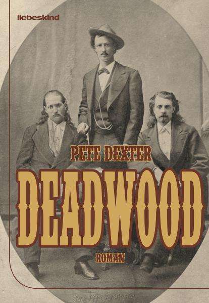 Pete Dexter: Deadwood, Buch