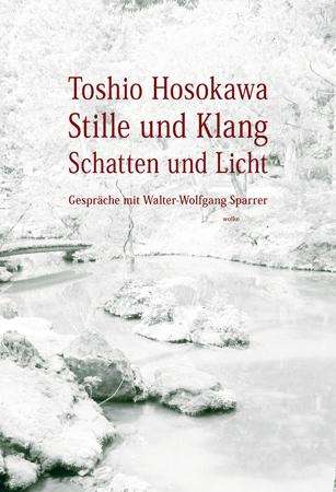 Toshio Hosokawa: Stille und Klang, Schatten und Licht, Buch
