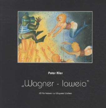 Peter Klier: "Wagner - laweia", Buch