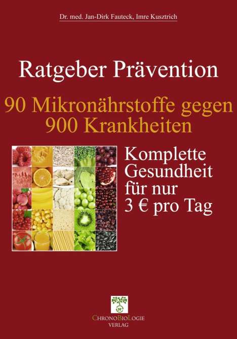 Jan-Dirk Fauteck: 90 Mikronährstoffe gegen 900 Krankheiten, Buch