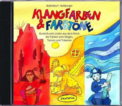 Mathilda F. Hohberger: Klangfarben &amp; Farbtöne. CD, CD