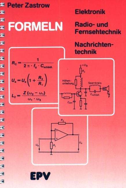 Peter Zastrow: Formeln der Elektronik, der Radio- und Fernsehtechnik, der Nachrichtentechnik, Buch
