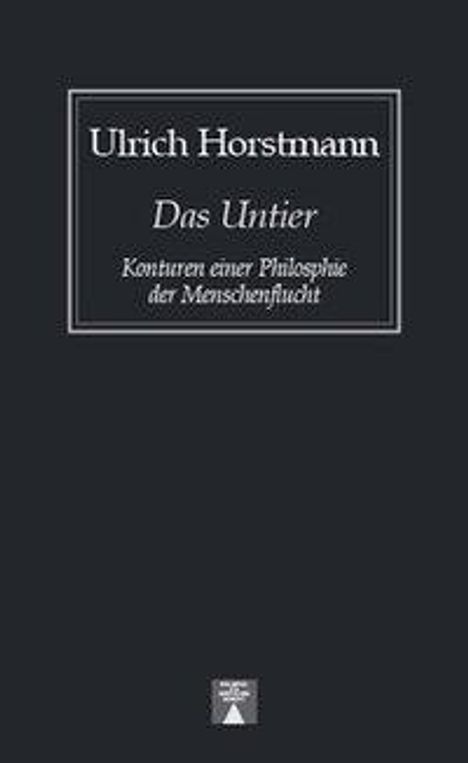 Ulrich Horstmann: Horstmann, U: Untier, Buch