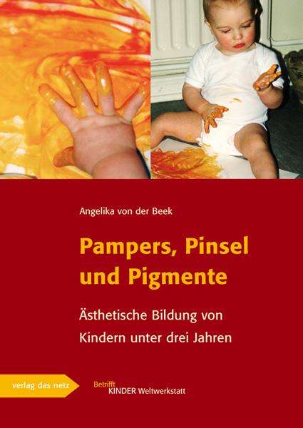 Angelika von der Beek: Pampers, Pinsel und Pigmente, Buch