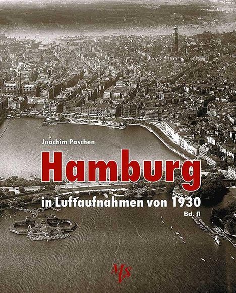 Joachim Paschen: Hamburg in Luftaufnahmen von 1930 Bd. II, Buch