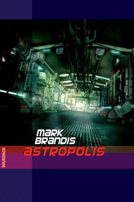 Mark Brandis: Weltraumpartisanen 19. Astropolis, Buch