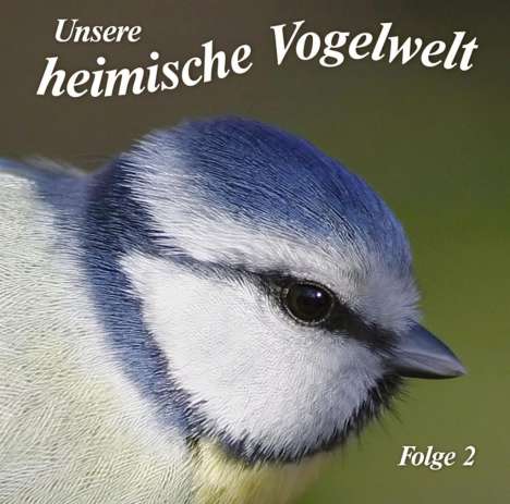 Unsere heimische Vogelwelt  2, CD