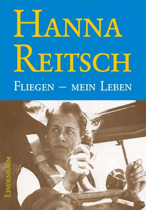 Hanna Reitsch: Fliegen - mein Leben, Buch