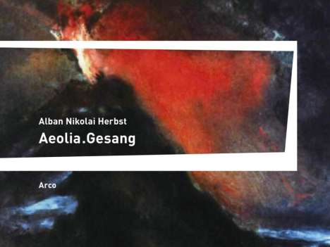Alban Nikolai Herbst: Aeolia.Gesang, Buch