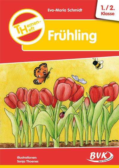Eva-Maria Schmidt: Themenheft Frühling 1. /2. Klasse, Buch