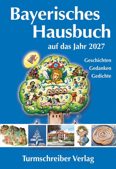 Text: "Bayerisches Hausbuch auf das Jahr 2027", "Geschichten Gedanken Gedichte", "Turmschreiber Verlag". Illustration: Ein Baum mit Symbolen.