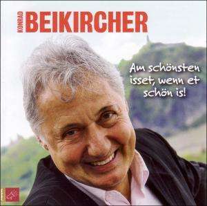 Konrad Beikircher: Am schönsten isset, wenn et schön is!, 2 CDs