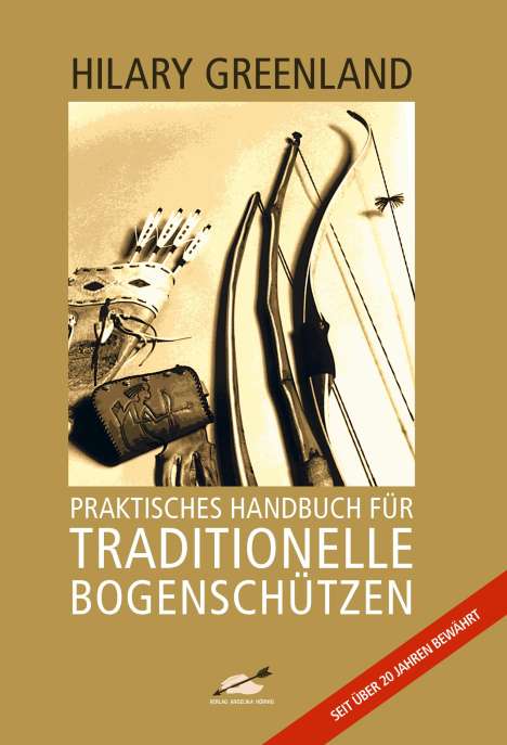 Hilary Greenland: Praktisches Handbuch für Traditionelle Bogenschützen, Buch