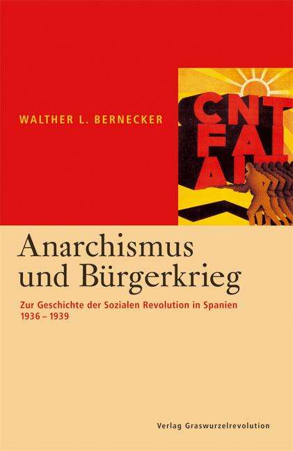 Walther L. Bernecker: Anarchismus und Bürgerkrieg, Buch